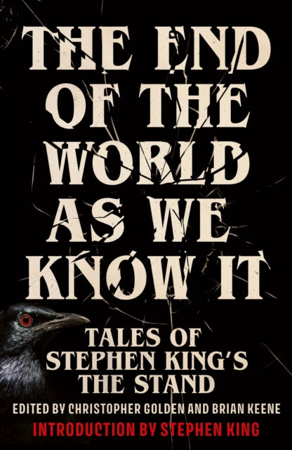 The End of the World as We Know It: New Tales of Stephen King’s The Stand