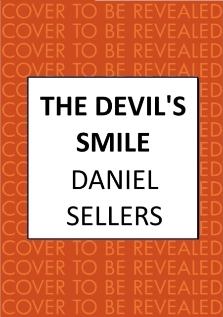 The Devil's Smile: The chilling crime novel from bestselling author Daniel Sellers