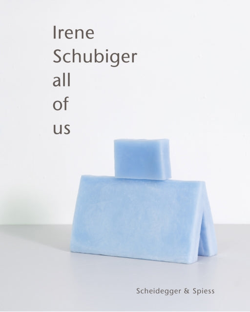 Irene Schubiger: All of Us