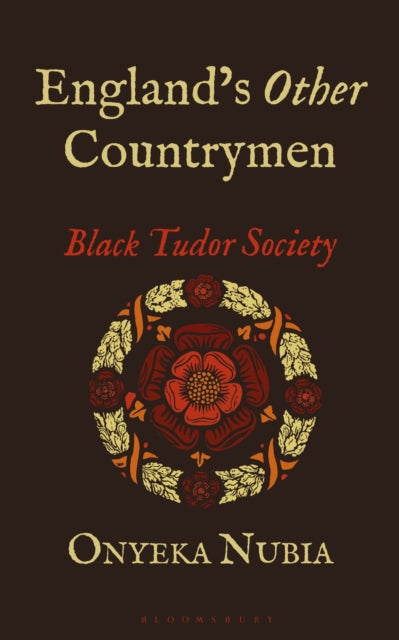 England’s Other Countrymen: Black Tudor Society