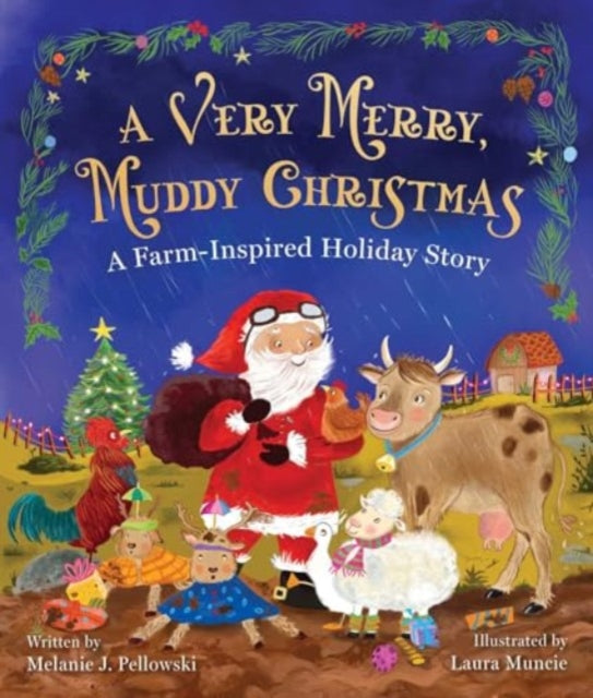 A Very Merry, Muddy Christmas: A Farm-Inspired Holiday Story