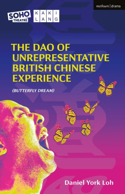 The Dao of Unrepresentative British Chinese Experience: (Butterfly Dream)