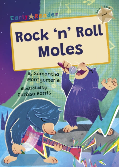 Rock 'n' Roll Moles: (Gold Early Reader)