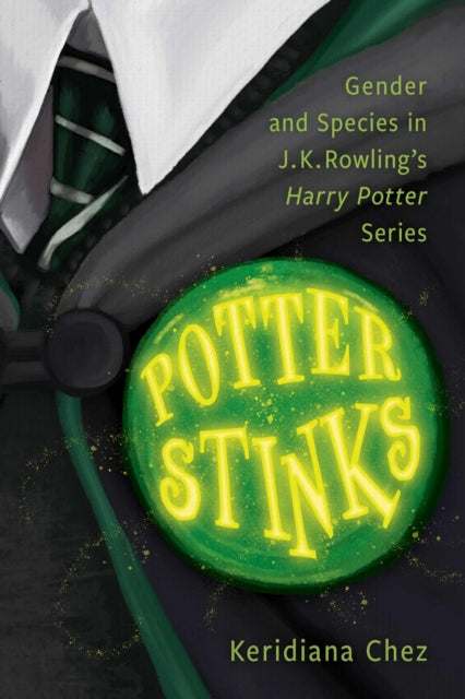 Potter Stinks: Gender and Species in J. K. Rowling’s Harry Potter Series