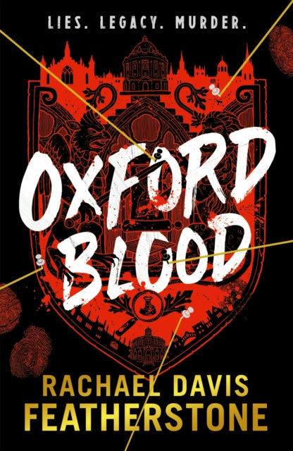 Oxford Blood: A gripping YA murder crime thriller – a twisty Oxford University dark academia murder mystery about ambition, privilege and deadly secrets