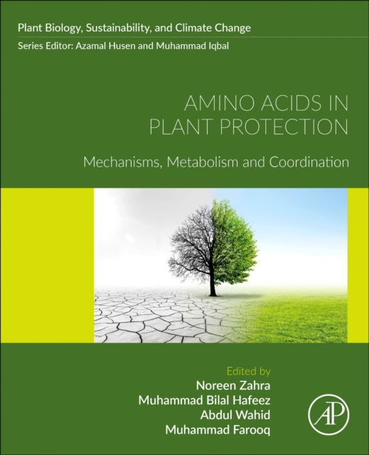 Amino Acids in Plant Protection: Mechanisms, Metabolism and Coordination