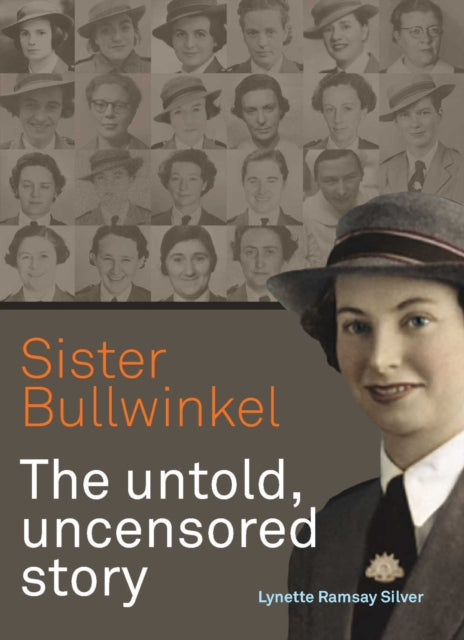 Sister Bullwinkel: The untold uncensored story