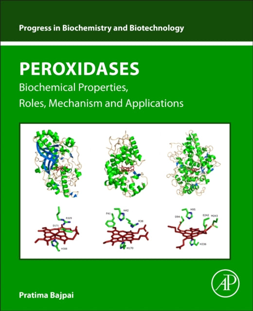 Peroxidases: Biochemical Properties, Roles, Mechanism and Applications