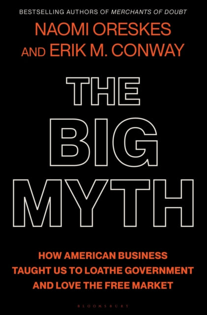 The Big Myth: With a New Afterword by the Authors