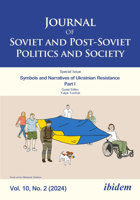 Journal of Soviet and Post-Soviet Politics and Society: Symbols and Narratives of Ukrainian Resistance. Part I, 2024/2
