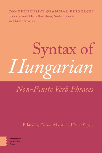 Syntax of Hungarian: Non-Finite Verb Phrases