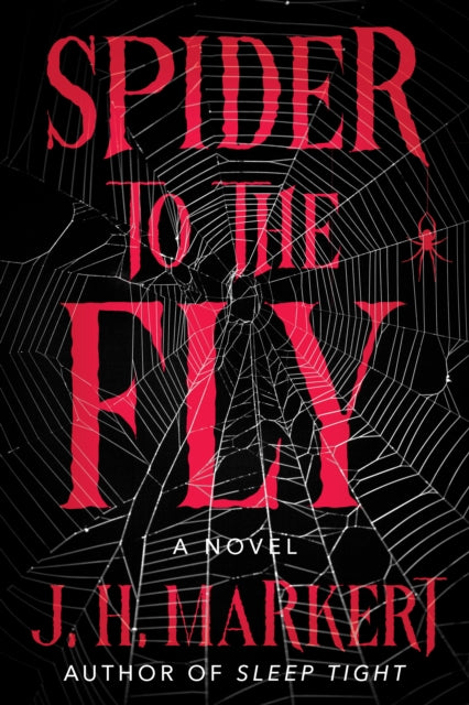 Spider to the Fly: A Novel