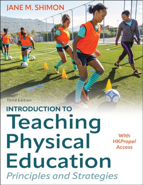 Introduction to Teaching Physical Education: Principles and Strategies