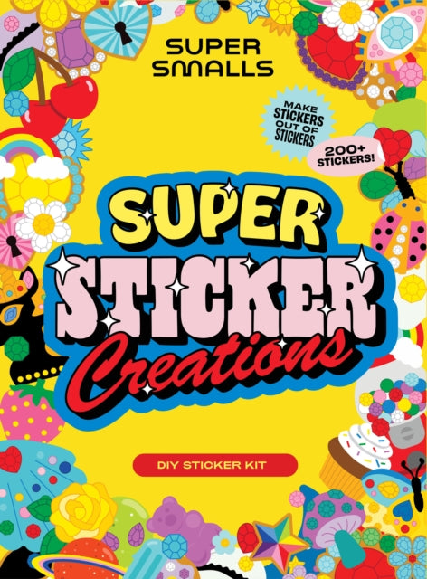 Super Sticker Creations: Collage and Create Your Own Sticker Art