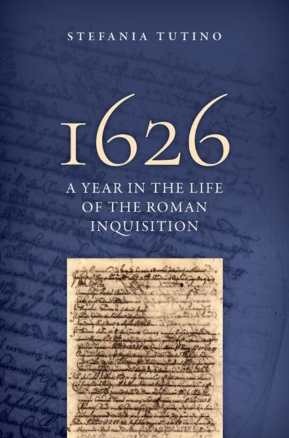1626: A Year in the Life of the Roman Inquisition
