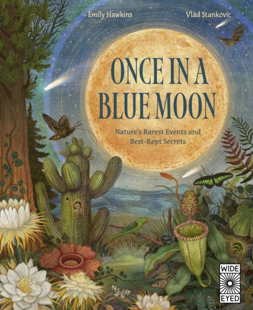Once in a Blue Moon: Nature’s rarest events and best-kept secrets
