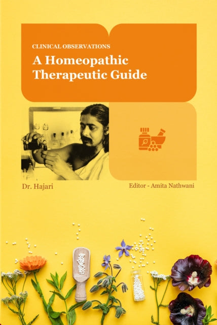 Clinical Observations: A Homeopathic Therapeutic Guide