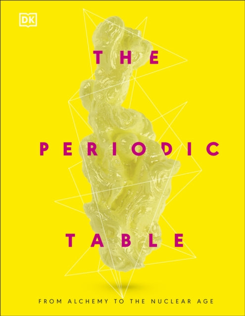 The Periodic Table: From Alchemy to the Nuclear Age