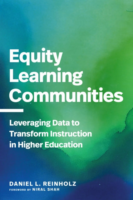 Equity Learning Communities: Leveraging Data to Transform Instruction in Higher Education