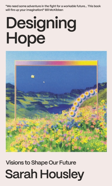 Designing Hope: Visions to Shape our Future