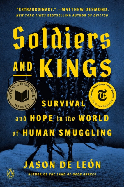 Soldiers and Kings: Survival and Hope in the World of Human Smuggling