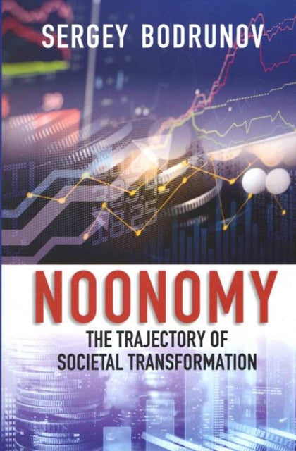 Noonomy: The Trajectory of Societal Transformation