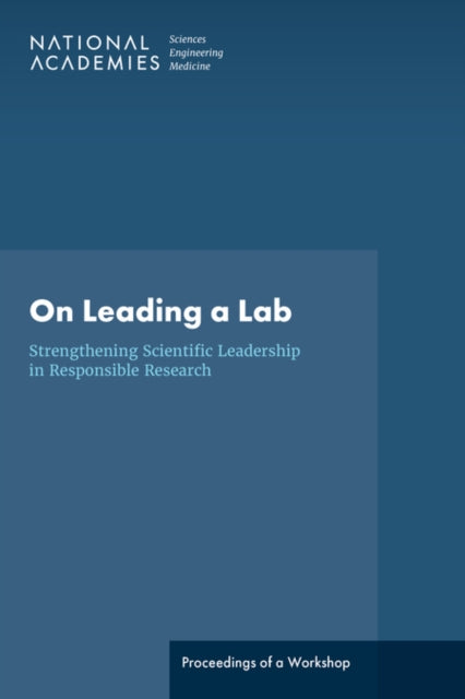 On Leading a Lab: Strengthening Scientific Leadership in Responsible Research