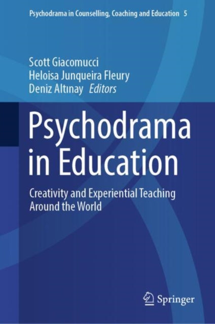 Psychodrama in Education: Creativity and Experiential Teaching Around the World