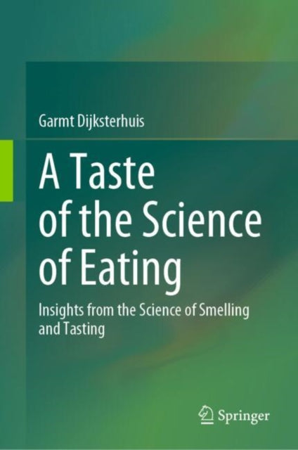 A Taste of the Science of Eating: Insights from the Science of Smelling and Tasting