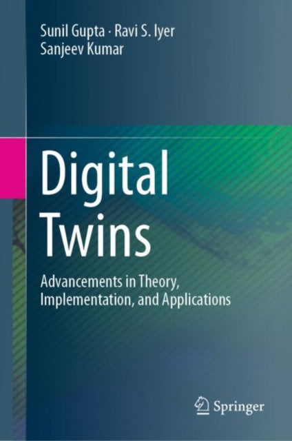 Digital Twins: Advancements in Theory, Implementation, and Applications