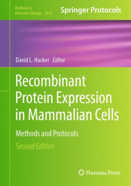 Recombinant Protein Expression in Mammalian Cells: Methods and Protocols