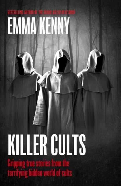 Killer Cults: Gripping true stores from the terrifying hidden world of cults