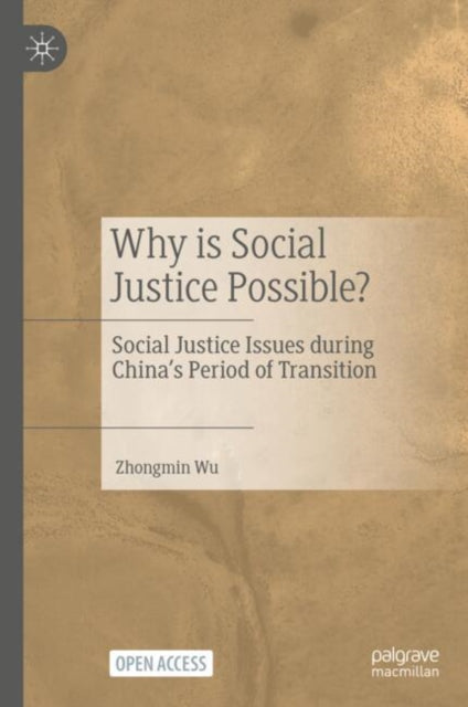 Why is Social Justice Possible?: Social Justice Issues during China’s Period of Transition
