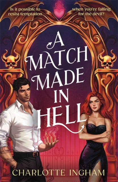 A Match Made in Hell: Is it possible to resist temptation when you're falling for the devil?