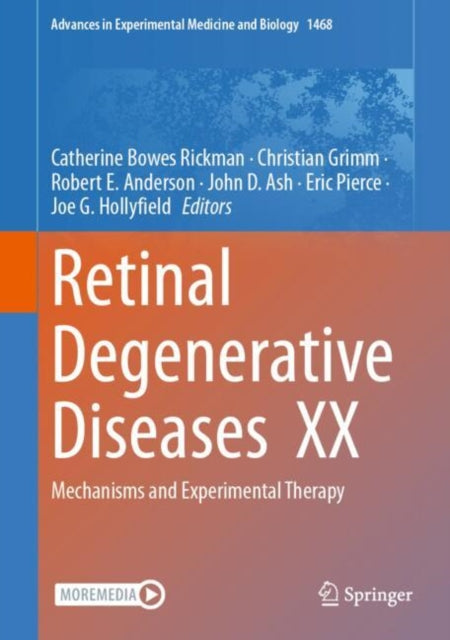 Retinal Degenerative Diseases XX: Mechanisms and Experimental Therapy