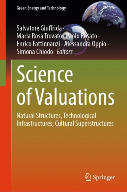 Science of Valuations: Natural Structures, Technological Infrastructures, Cultural Superstructures