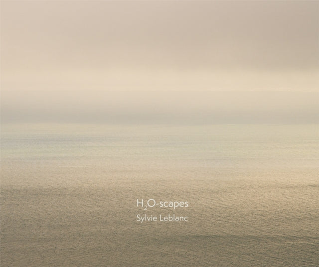 Sylvie Leblanc: H2O-scapes
