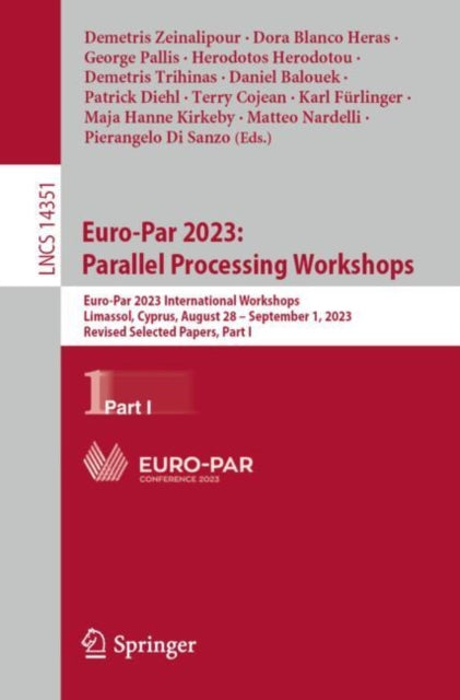 Euro-Par 2023: Parallel Processing Workshops: Euro-Par 2023 International Workshops, Limassol, Cyprus, August 28 β September 1, 2023, Revised Selected Papers, Part I