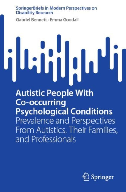 Autistic People With Co-occurring Psychological Conditions: Prevalence and Perspectives From Autistics, Their Families, and Professionals