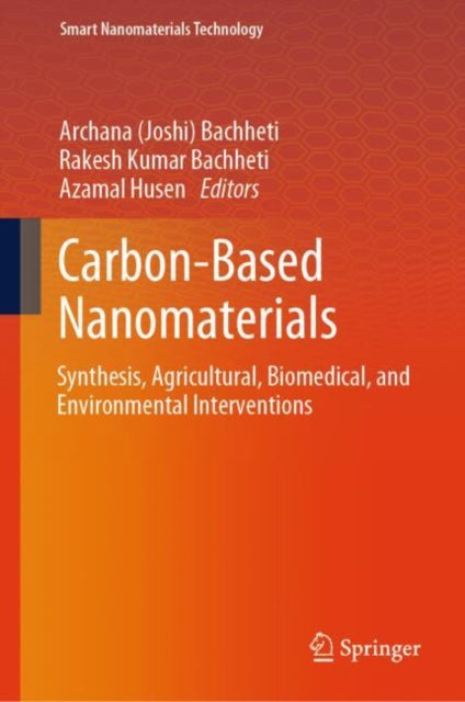 Carbon-Based Nanomaterials: Synthesis, Agricultural, Biomedical, and Environmental Interventions