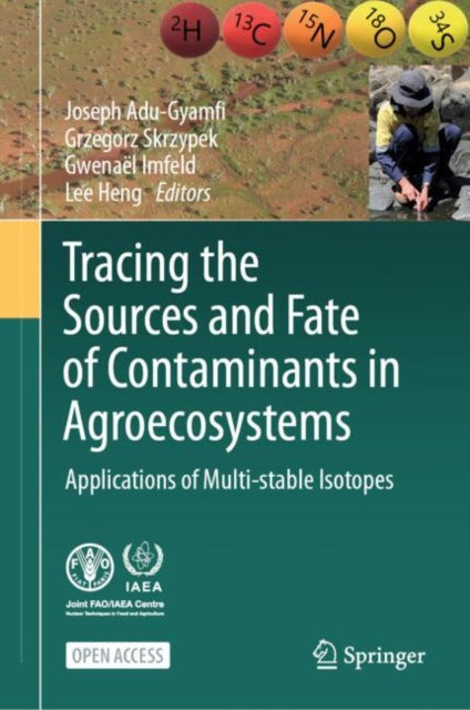 Tracing the Sources and Fate of Contaminants in Agroecosystems: Applications of Multi-stable Isotopes