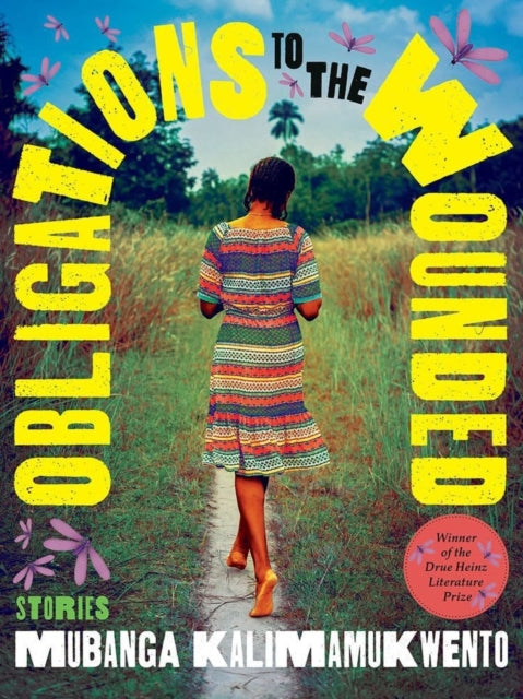 Obligations of the Wounded: Stories