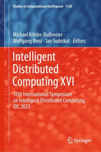 Intelligent Distributed Computing XVI: 16th International Symposium on Intelligent Distributed Computing, IDC 2023