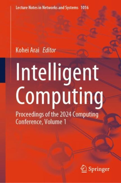 Intelligent Computing: Proceedings of the 2024 Computing Conference, Volume 1
