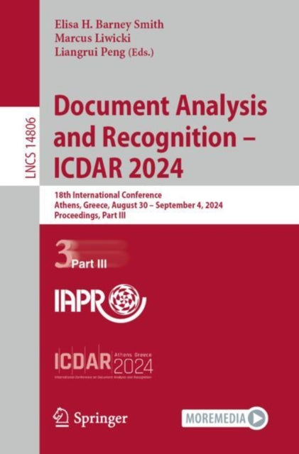 Document Analysis and Recognition - ICDAR 2024: 18th International Conference, Athens, Greece, August 30 β September 4, 2024, Proceedings, Part III