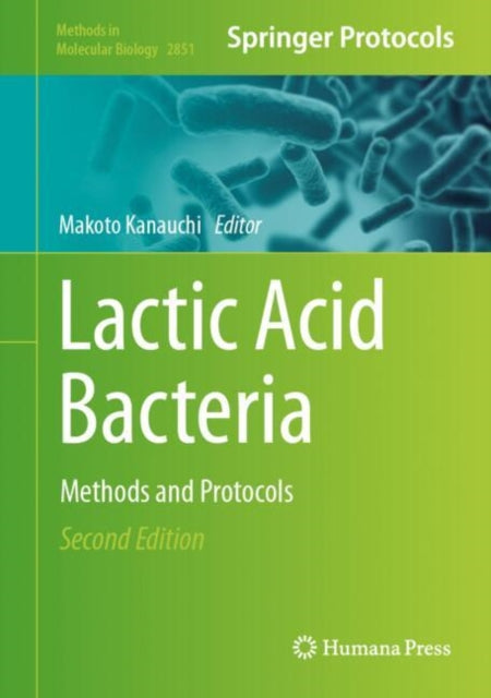 Lactic Acid Bacteria: Methods and Protocols