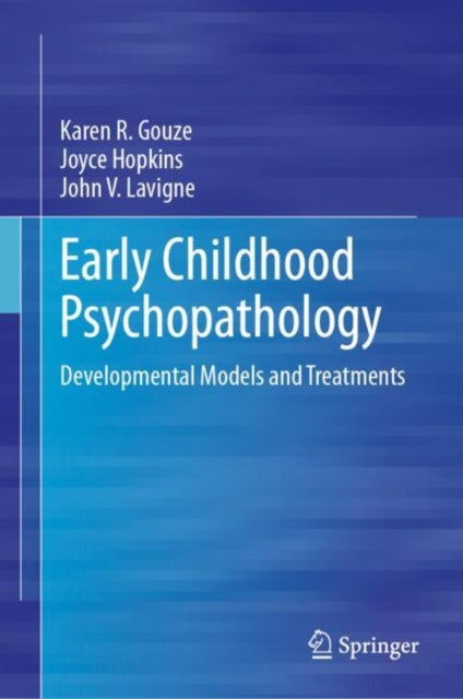 Early Childhood Psychopathology: Developmental Models and Treatments