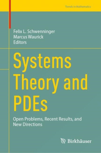 Systems Theory and PDEs: Open Problems, Recent Results, and New Directions