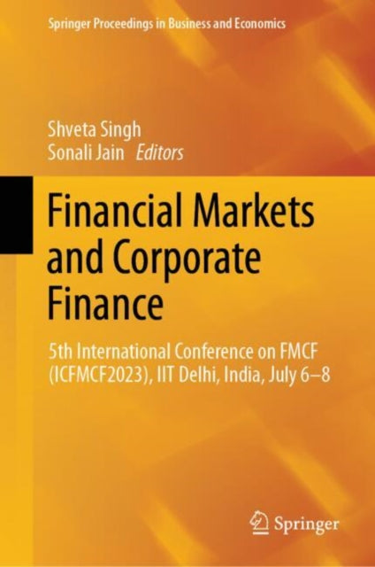 Financial Markets and Corporate Finance: 5th International Conference on FMCF (ICFMCF2023), IIT Delhi, India, July 6-8