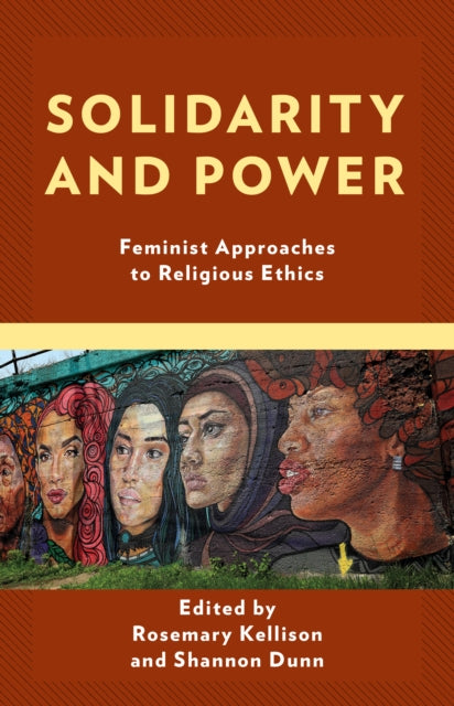 Solidarity and Power: Feminist Approaches to Religious Ethics